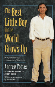 The Best Little Boy in the World Grows Up by Andrew Tobias, 9780345423795