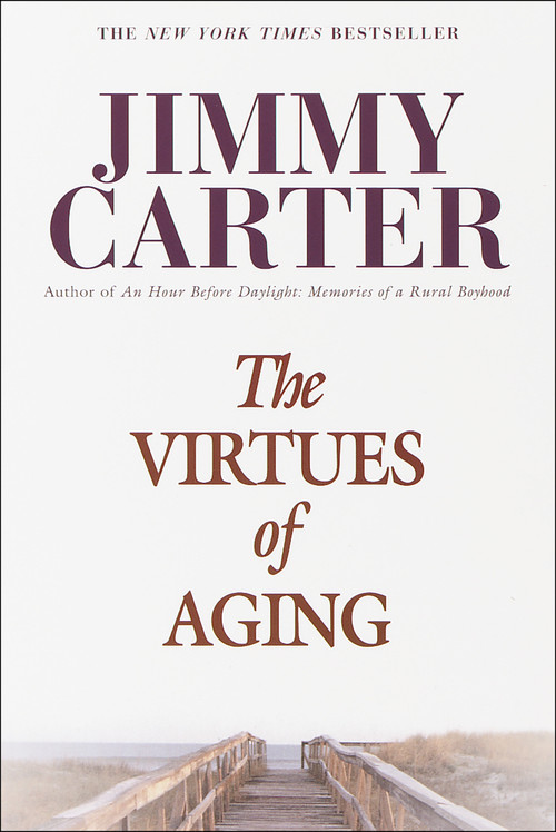 The Virtues of Aging by Jimmy Carter, 9780345425928