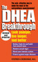The DHEA Breakthrough (Look Younger, Live Longer, Feel Better) by Stephen Cherniske, 9780345426468