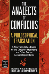 The Analects of Confucius (A Philosophical Translation) by Roger T. Ames, Henry Rosemont Jr., 9780345434074