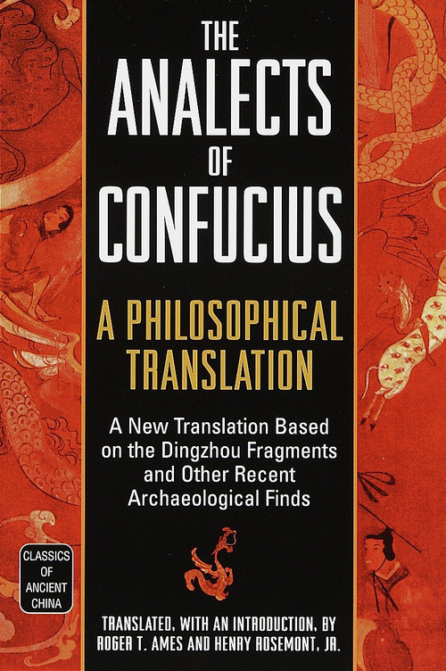 The Analects of Confucius (A Philosophical Translation) by Roger T. Ames, Henry Rosemont Jr., 9780345434074