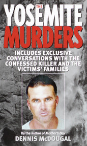 The Yosemite Murders by Dennis McDougal, 9780345438348