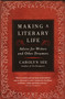 Making a Literary Life (Advice for Writers and Other Dreamers) by Carolyn See, 9780345440464