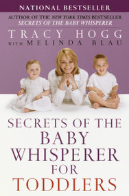 Secrets of the Baby Whisperer for Toddlers by Tracy Hogg, Melinda Blau, 9780345440921