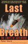 Last Breath (The Limits of Adventure) by Peter Stark, 9780345441515
