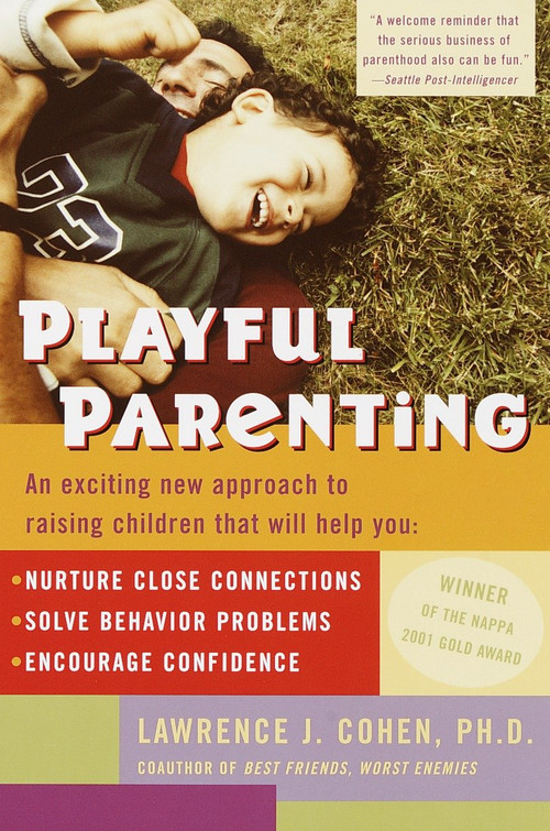 Playful Parenting by Lawrence J. Cohen, Ph.D., 9780345442864
