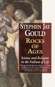 Rocks of Ages (Science and Religion in the Fullness of Life) by Stephen Jay Gould, 9780345450401