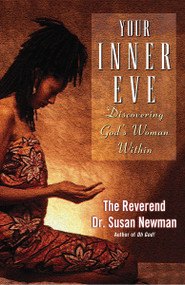 Your Inner Eve (Discovering God's Woman Within) by The Reverend Dr. Susan Newman, 9780345450807