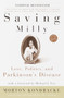 Saving Milly (Love, Politics, and Parkinson's Disease) by Morton Kondracke, 9780345451972