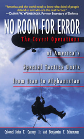 No Room for Error (The Story Behind the USAF Special Tactics Unit) by Col. John T. Carney, Benjamin F. Schemmer, 9780345453358