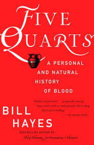 Five Quarts (A Personal and Natural History of Blood) by Bill B. Hayes, 9780345456885