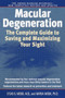 Macular Degeneration (The Complete Guide to Saving and Maximizing Your Sight) by Lylas G. Mogk, M.D., Marja Mogk, 9780345457110
