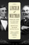 Lincoln and Whitman (Parallel Lives in Civil War Washington) by Daniel Mark Epstein, 9780345458001