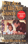 Not All of Us Are Saints (A Doctor's Journey with the Poor) by David Hilfiker, M.D., 9780345459756