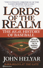 The Lords of the Realm (The Real History of Baseball) by John Helyar, 9780345465245