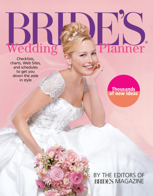 Bride's Wedding Planner (Checklists, Charts, Web Sites, and Schedules to Get You Down the Aisle in Style) by Brides' Magazine Editors, 9780345466242