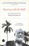 Running with the Bulls (My Years with the Hemingways) by Valerie Hemingway, 9780345467348