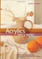 Acrylics Tips and Tricks by David Cuthbert, 9780785824381