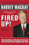 Fired Up! (How the Best of the Best Survived and Thrived After Getting the Boot) by Harvey Mackay, 9780345471871