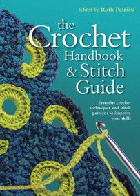 Crochet Handbook and Stitch Guide by Ruth Patrick, 9780785825562