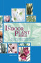 The Indoor Plant Bible by Dorte Nissen, 9780785827887