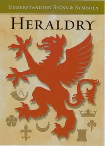 Heraldry Understanding Signs and Symbols by Quarto Publishing, 9780785829669