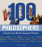 100 Philosophers (A Guide to the World's Greatest Thinkers) by Peter J. King, 9780785830221