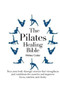 The Pilates Healing Bible (Tone Your Body with This Gentle, Effective Exercise System that Strengthens and Conditions the Muscles and Improves Posture and Breathing) by Melissa Cosby, 9780785830665