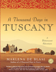 A Thousand Days in Tuscany (A Bittersweet Adventure) by Marlena de Blasi, 9780345481092
