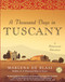 A Thousand Days in Tuscany (A Bittersweet Adventure) by Marlena de Blasi, 9780345481092
