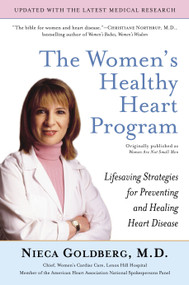 The Women's Healthy Heart Program (Lifesaving Strategies for Preventing and Healing Heart Disease) by Nieca Goldberg, 9780345492289