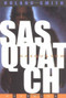 Sasquatch by Roland Smith, 9780786813346