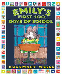 Emily's First 100 Days of School by Rosemary Wells, Rosemary Wells, 9780786813544