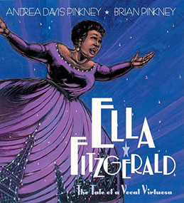 Ella Fitzgerald (The Tale of a Vocal Virtuosa) by Andrea Pinkney, Brian Pinkney, 9780786814169