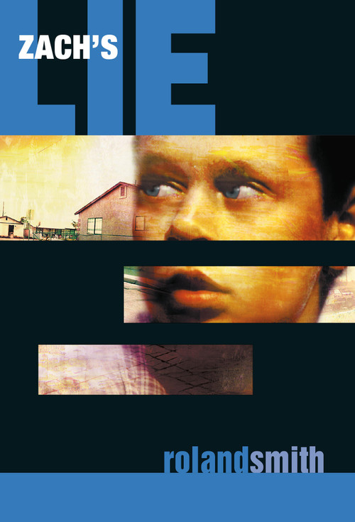 Zach's Lie by Roland Smith, 9780786814404
