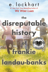 The Disreputable History of Frankie Landau-Banks (National Book Award Finalist) by E. Lockhart, 9780786838196