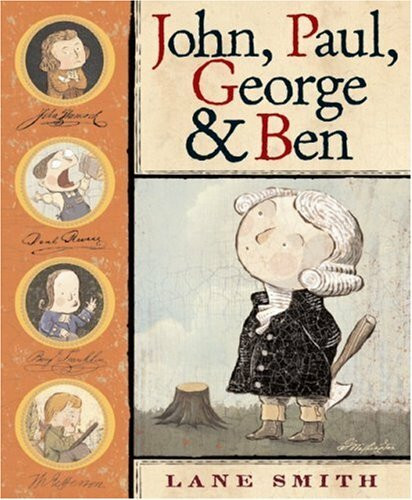 John, Paul, George & Ben by Lane Smith, Lane Smith, 9780786848935