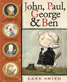 John, Paul, George & Ben by Lane Smith, Lane Smith, 9780786848935