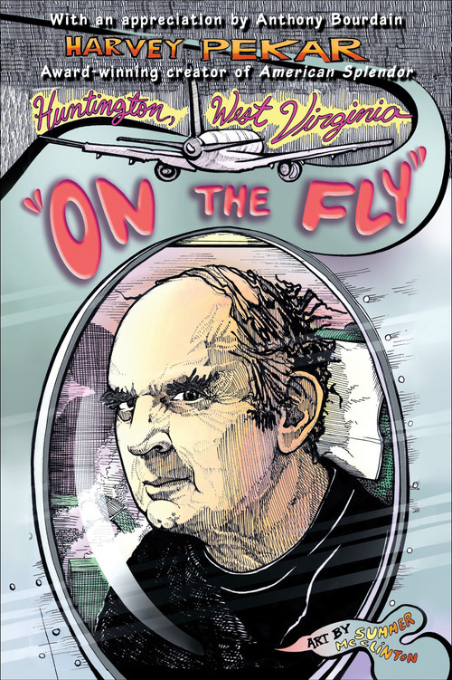 Huntington, West Virginia "On the Fly" by Harvey Pekar, 9780345499417