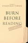 Burn Before Reading (Presidents, CIA Directors, and Secret Intelligence) by Turner Stansfield, 9780786867820