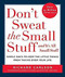 Don't Sweat the Small Stuff . . . and It's All Small Stuff (Simple Ways to Keep the Little Things from Taking Over Your Life) by Richard Carlson, 9780786881857