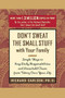 Don't Sweat the Small Stuff with Your Family (Simple Ways to Keep Daily Responsibilities from Taking Over Your Life) by Richard Carlson, 9780786883370