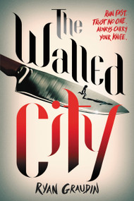 The Walled City by Ryan Graudin, 9780316405065