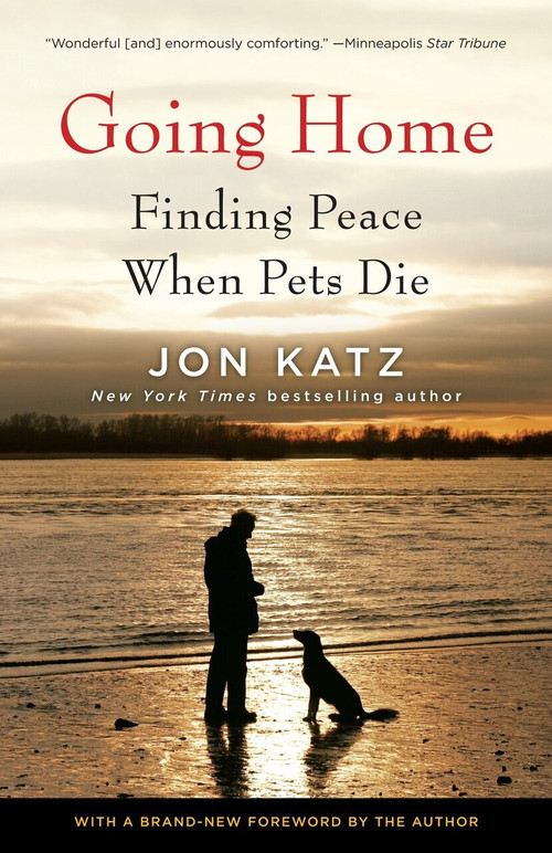 Going Home (Finding Peace When Pets Die) by Jon Katz, 9780345502704