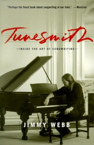 Tunesmith (Inside the Art of Songwriting) by Jimmy Webb, 9780786884889