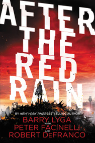 After the Red Rain by Barry Lyga, Peter Facinelli, Robert DeFranco, 9780316406031
