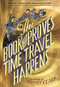 The Book That Proves Time Travel Happens - 9780316406161 by Henry Clark, 9780316406161