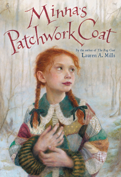 Minna's Patchwork Coat by Lauren A. Mills, 9780316406215