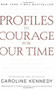 Profiles in Courage for Our Time by Caroline Kennedy, 9780786886784