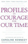 Profiles in Courage for Our Time by Caroline Kennedy, 9780786886784